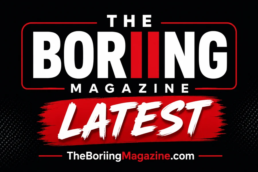 The Boring Magazine Latest: Fresh News, Trending Topics and Ideas Worth Reading